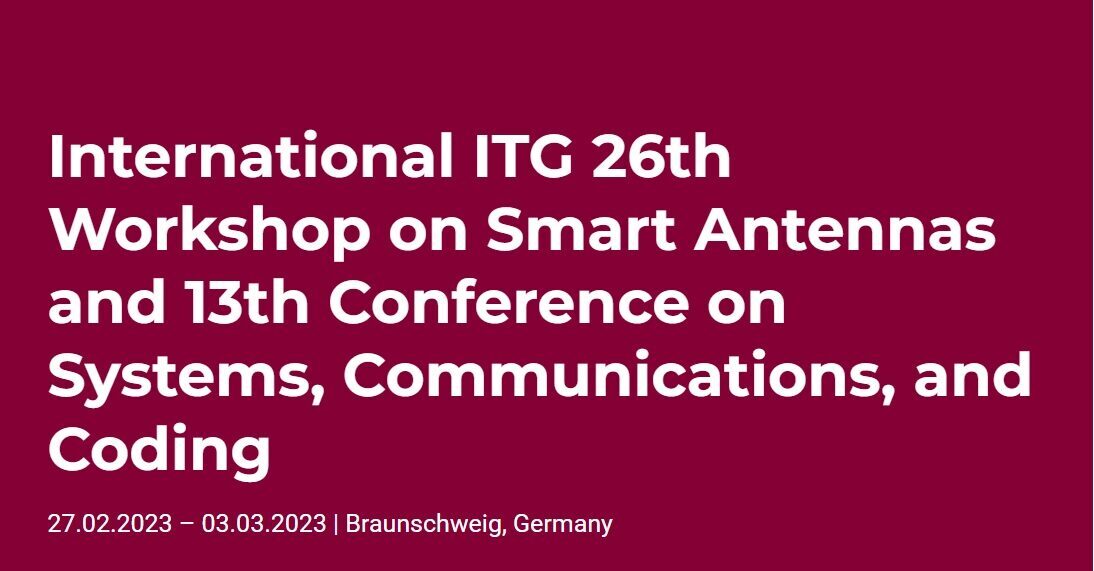 2023 International ITG 26th on Smart Antennas and 13th
